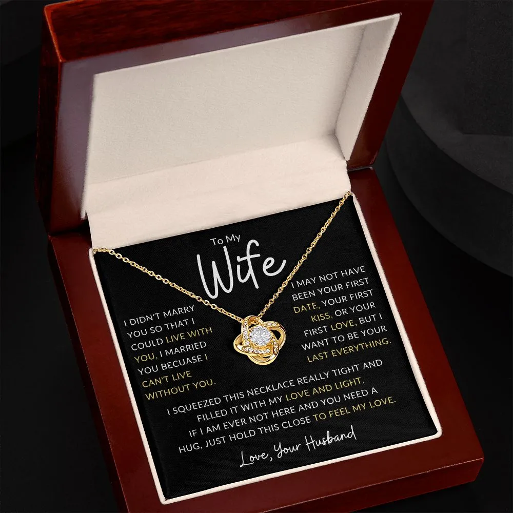 To My Wife I May Not Have Been Your First Blk The Love Knot