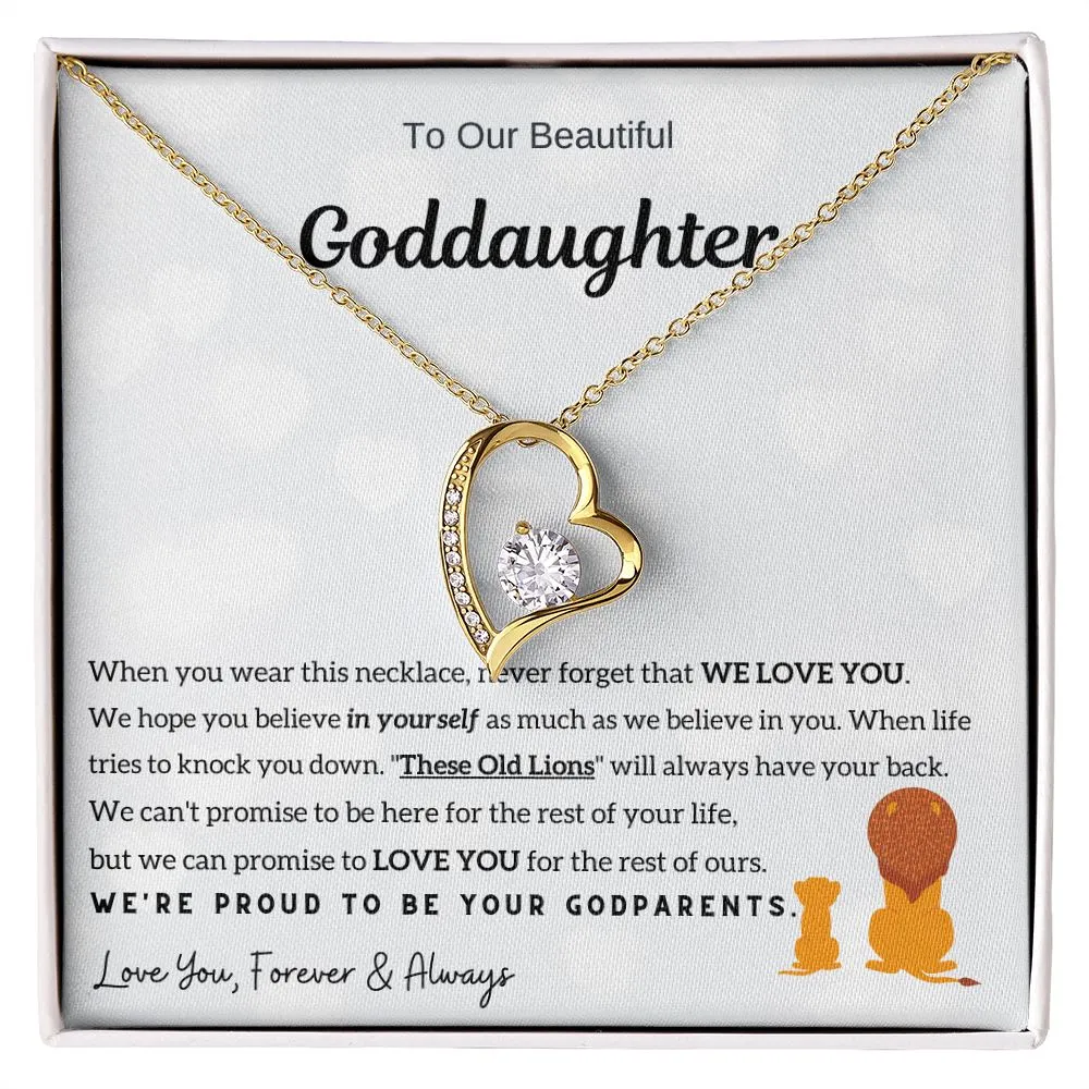 To Our Beautiful Goddaughter,  Never Forget That We Love You