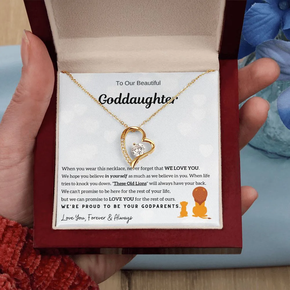 To Our Beautiful Goddaughter,  Never Forget That We Love You
