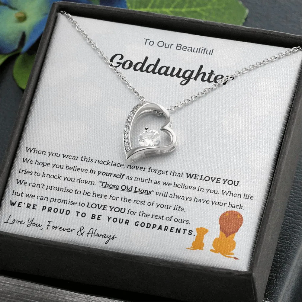 To Our Beautiful Goddaughter,  Never Forget That We Love You