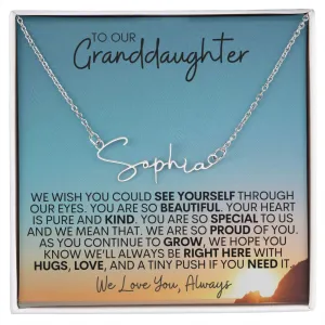 To Our Granddaughter - We Are So Proud of You - Custom Signature Name Necklace