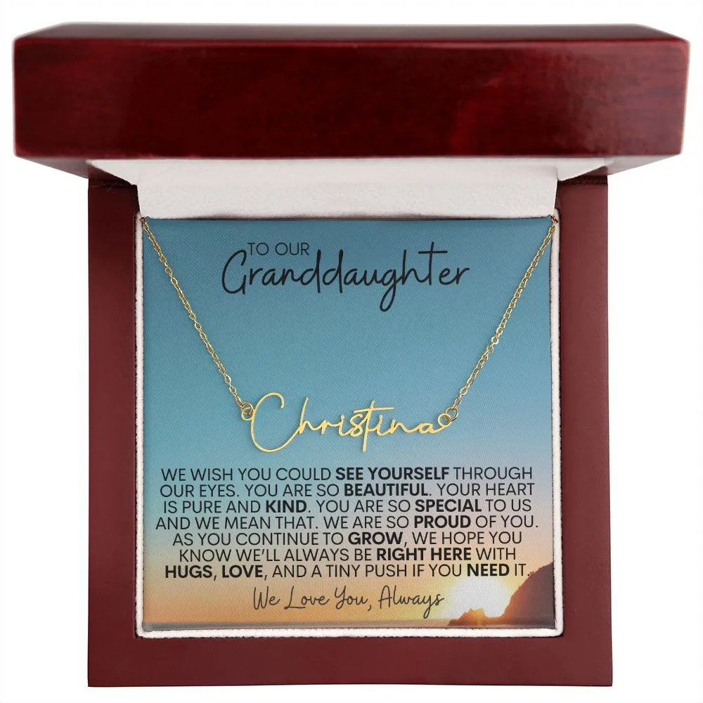 To Our Granddaughter - We Are So Proud of You - Custom Signature Name Necklace