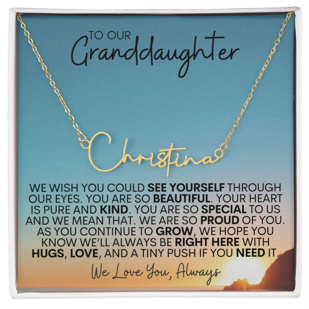 To Our Granddaughter - We Are So Proud of You - Custom Signature Name Necklace