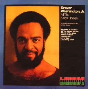 Washington, Grover - All The King's Horses - Super Hot Stamper