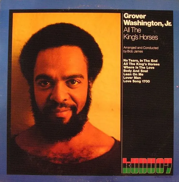 Washington, Grover - All The King's Horses - Super Hot Stamper