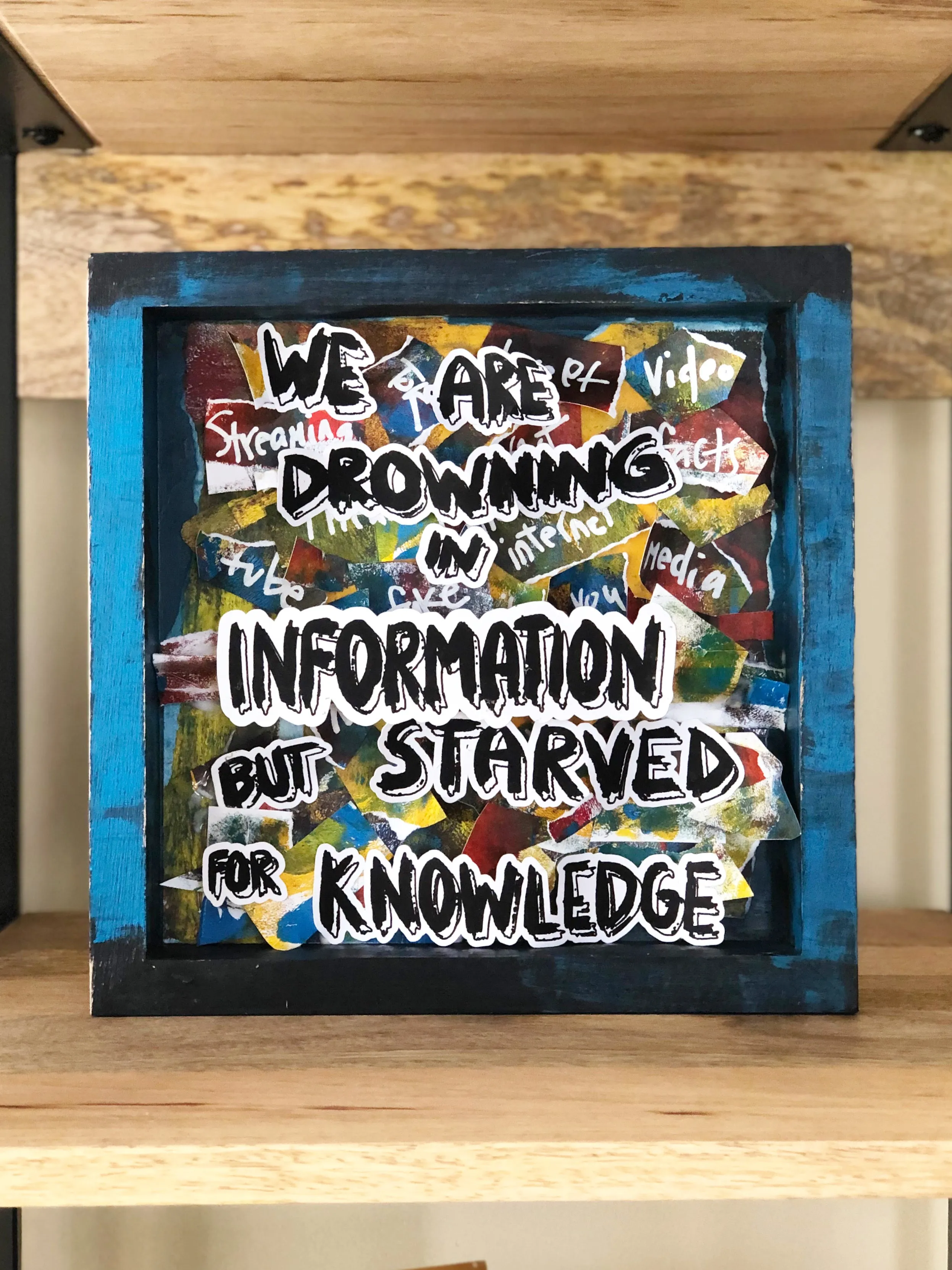 we are drowning in information - wood panel art