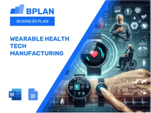 Wearable Health Tech Manufacturing Business Plan