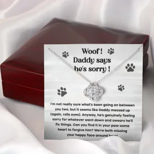 Woof Daddy Says He's Sorry Apology Necklace From Him, Love Knot Pendant Necklace