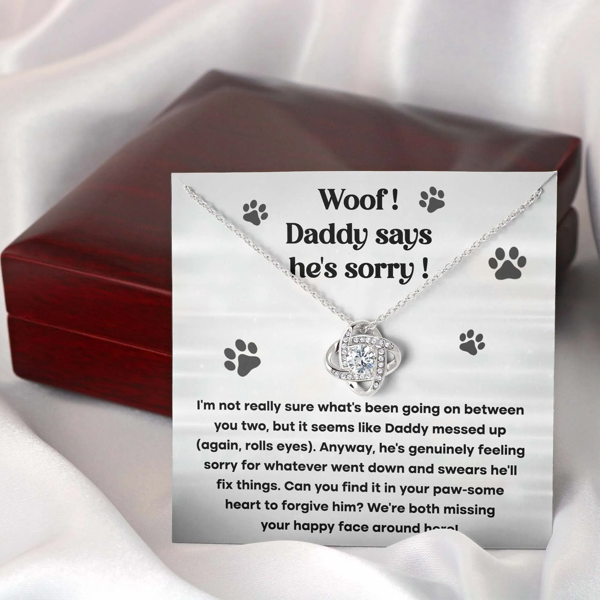 Woof Daddy Says He's Sorry Apology Necklace From Him, Love Knot Pendant Necklace